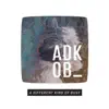 A.D.K.O.B - A Different Kind of Busy - EP